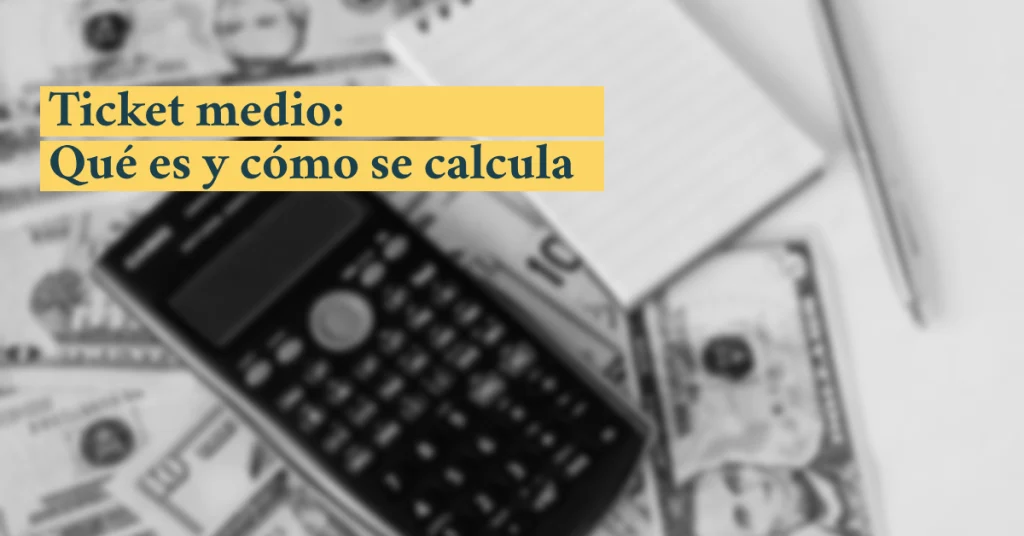 imagen de portada para el post de blog que haba sobre el ticket medio y como calcularlo